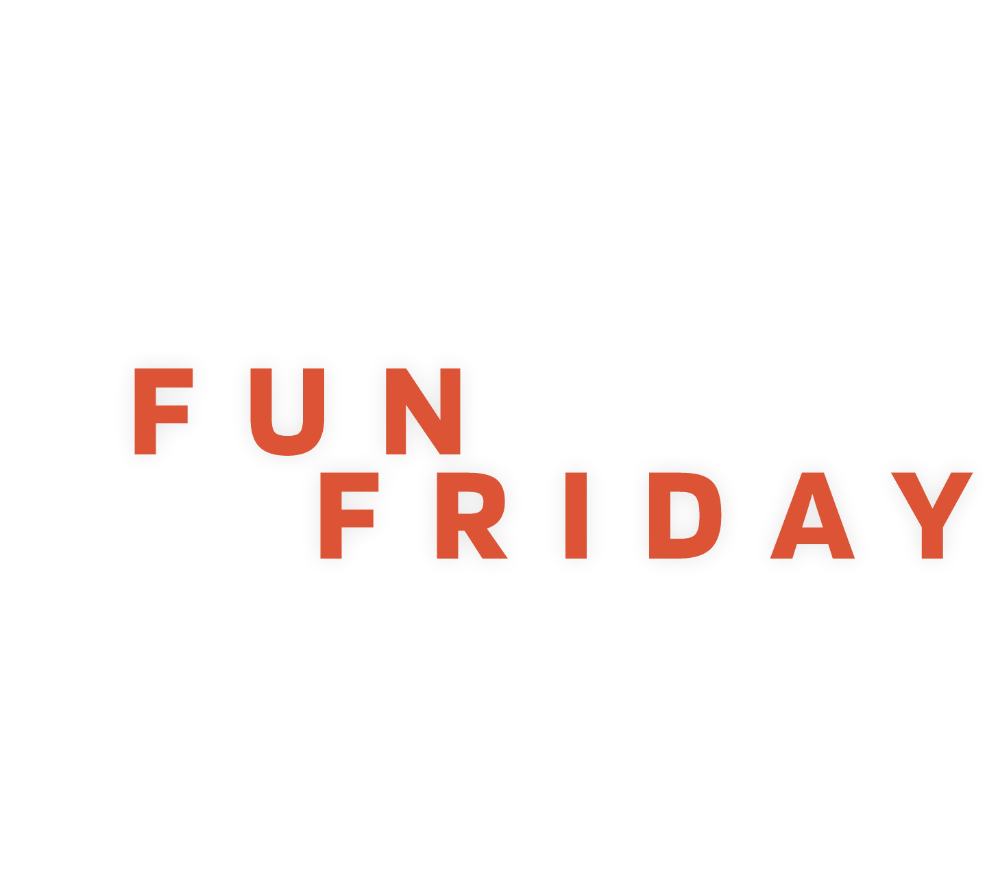FUN FRIDAY®
